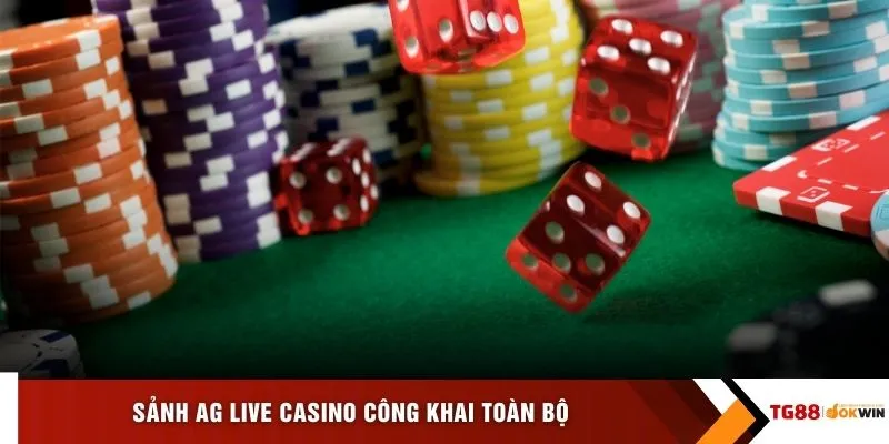 Sảnh AG Live Casino công khai toàn bộ