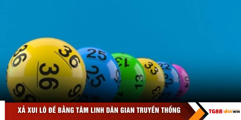 Xả xui lô đề bằng tâm linh dân gian truyền thống